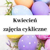Kwiecień - zajęcia cykliczne