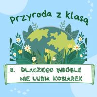 6. Dlaczego wróble nie lubią kosiarek