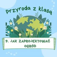 7. Jak zaprojektować ogród